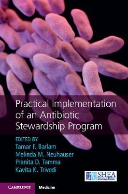 Practical Implementation of an Antibiotic Stewardship Program
