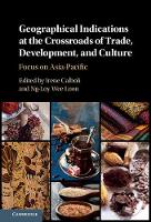 Geographical Indications at the Crossroads of Trade, Development, and Culture