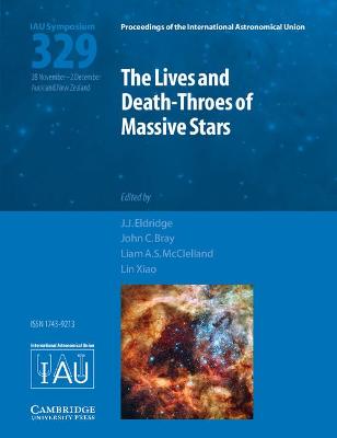 Lives and Death-Throes of Massive Stars (IAU S329)