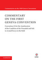 Commentary on the First Geneva Convention
