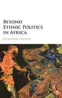 Beyond Ethnic Politics in Africa