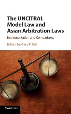 UNCITRAL Model Law and Asian Arbitration Laws