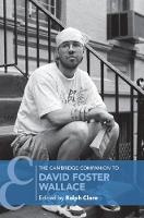 Cambridge Companion to David Foster Wallace