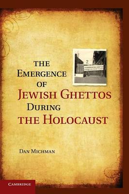 Emergence of Jewish Ghettos during the Holocaust