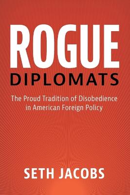 Rogue Diplomats