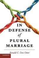 In Defense of Plural Marriage