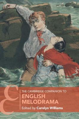 Cambridge Companion to English Melodrama