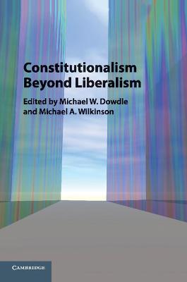 Constitutionalism beyond Liberalism