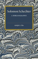 Solomon Schechter: A Bibliography
