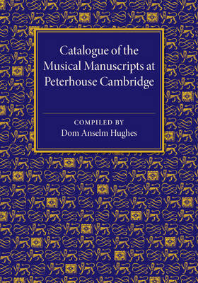 Catalogue of the Musical Manuscripts at Peterhouse Cambridge
