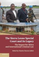 Sierra Leone Special Court and its Legacy
