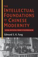 Intellectual Foundations of Chinese Modernity