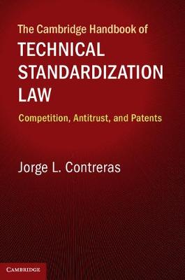 The Cambridge Handbook of Technical Standardization Law