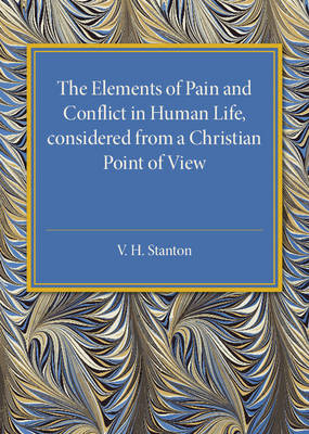 Elements of Pain and Conflict in Human life, Considered from a Christian Point of View