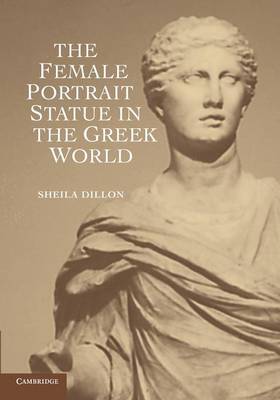 Female Portrait Statue in the Greek World