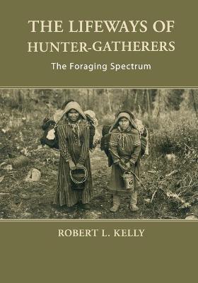 Lifeways of Hunter-Gatherers