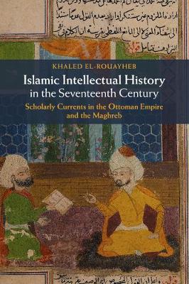 Islamic Intellectual History in the Seventeenth Century