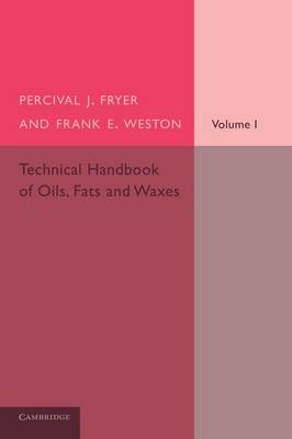 Technical Handbook of Oils, Fats and Waxes: Volume 1, Chemical and General