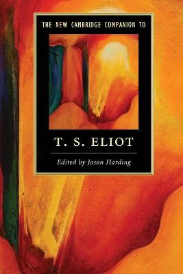 New Cambridge Companion to T. S. Eliot