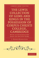 Lewis Collection of Gems and Rings in the Possession of Corpus Christi College, Cambridge