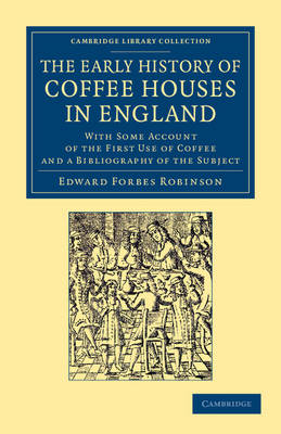 Early History of Coffee Houses in England