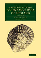 Monograph of the Eocene Mollusca of England 2 Volume Set
