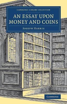 Essay upon Money and Coins