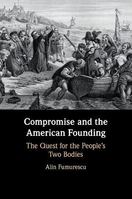 Compromise and the American Founding