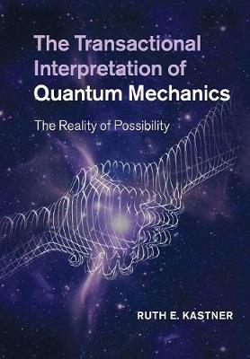 Transactional Interpretation of Quantum Mechanics