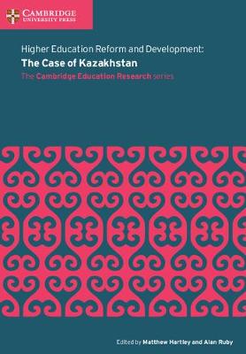 Higher Education Reform and Development: The Case of Kazakhstan