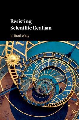 Resisting Scientific Realism
