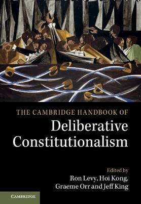 Cambridge Handbook of Deliberative Constitutionalism