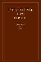 International Law Reports: Volume 173