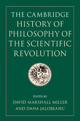 Cambridge History of Philosophy of the Scientific Revolution (The)