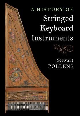 History of Stringed Keyboard Instruments