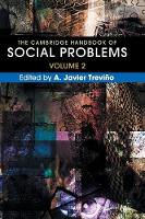 Cambridge Handbook of Social Problems: Volume 2