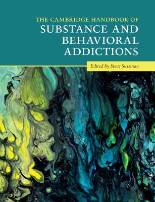 The Cambridge Handbook of Substance and Behavioral Addictions