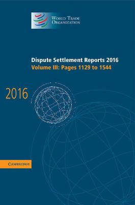 Dispute Settlement Reports 2016: Volume 3, Pages 1129 to 1544
