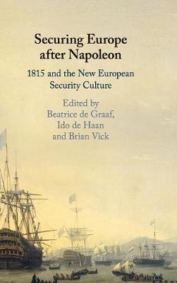 Securing Europe after Napoleon