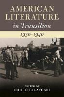American Literature in Transition, 1930-1940