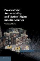 Prosecutorial Accountability and Victims' Rights in Latin America