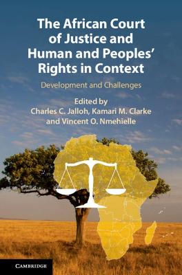 African Court of Justice and Human and Peoples' Rights in Context