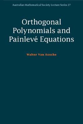 Orthogonal Polynomials and Painleve Equations Series Number 27