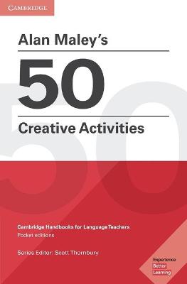 Alan Maley's 50 Creative Activities Pocket Editions