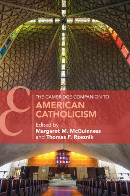 Cambridge Companion to American Catholicism