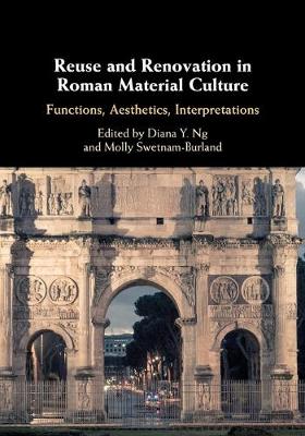 Reuse and Renovation in Roman Material Culture