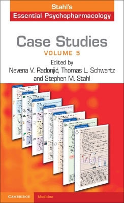 Case Studies: Stahl's Essential Psychopharmacology: Volume 5
