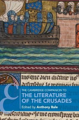 Cambridge Companion to the Literature of the Crusades