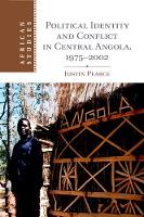 Political Identity and Conflict in Central Angola, 1975-2002