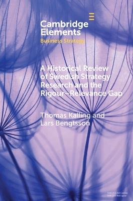Historical Review of Swedish Strategy Research and the Rigor-Relevance Gap